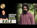 Kala | Anupama Chopra's Review | Tovino Thomas | Rohith V.S. | Film Companion