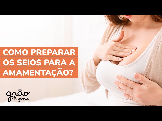 SAIBA COMO PREPARAR OS SEIOS PARA AMAMENTAR