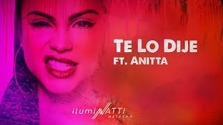 Natti Natasha &amp; Anitta - Te Lo Dije [Offical Audio]