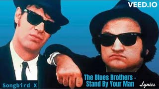 The Blues Brothers - Stand By Your Man (Lyrics)