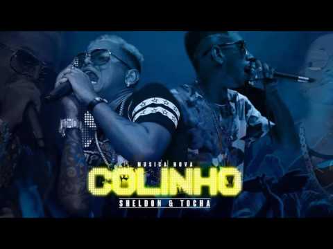 MC TOCHA E SHELDON FERRER - COLINHO - LANÇAMENTO 2017