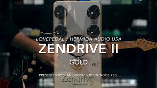 Video thumbnail for Lovepedal Zendrive 2 Gold with Sean Gibson of The Noise Reel by Sean Gibson