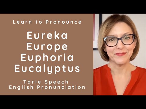 ユーリカ、ヨーロッパ、ユーフォリア、ユーカリの発音を学ぶ | アメリカ英語発音レッスン (Learn to Pronounce EUREKA, EUROPE, EUPHORIA, EUCALYPTUS | American English Pronunciation Lesson)