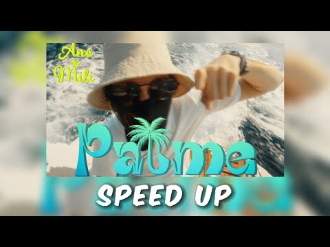 ANO x MILI - PALME 🏝️ [ SPEED UP ]