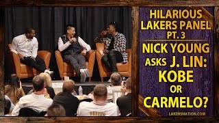 Hilarious Lakers Panel (PT. 3): Nick Young Asks Jeremy Lin, Carmelo Or Kobe?