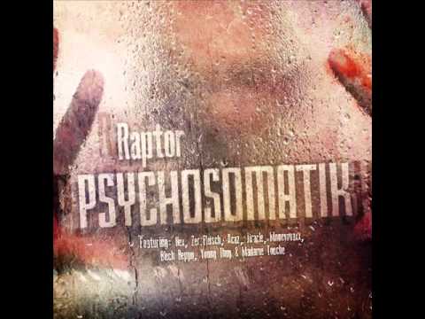 Raptor PSYCHOSOMATIK Album track: Raubüberfall feat. Jiracle & MoneyMaxxx (Beat: MP44)