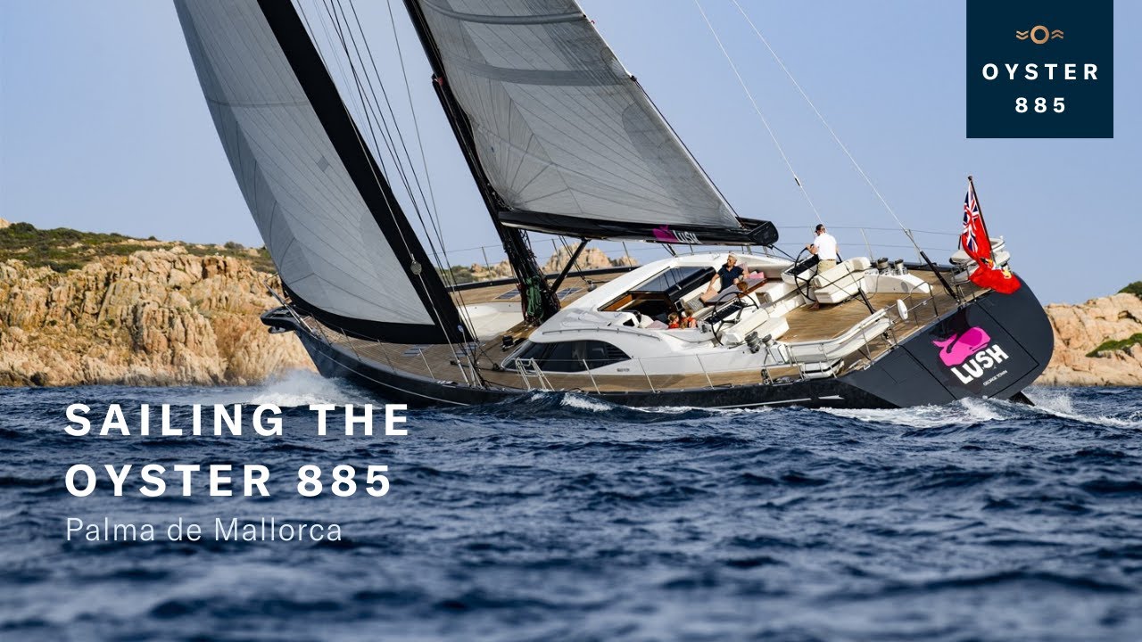 Sailing the Oyster 885 in Palma de Mallorca