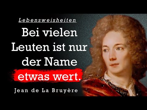 Jean de La Bruyere. The best quotes, meaningful sayings, words of wisdom, and aphorisms.