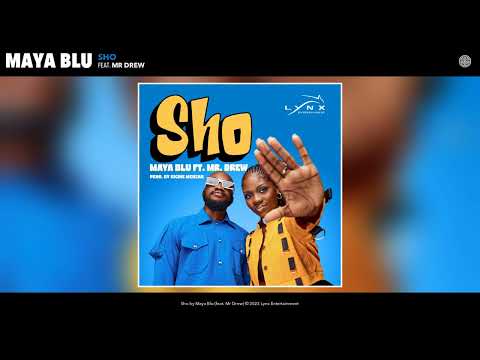 Maya Blu - Sho (Official Audio) (feat. Mr Drew)