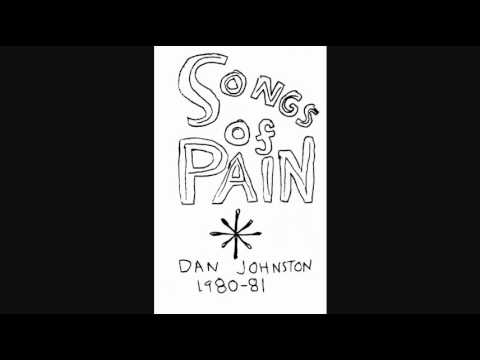 Daniel Johnston Songs of Pain: 20 Hate Song