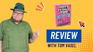 That's Totally You Review: Quick Take with Tom Vasel