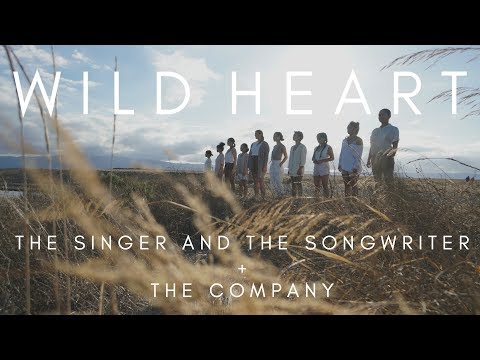 Wild Heart (Official Music Video) - The Singer and The Songwriter x The Company
