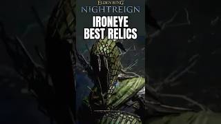 BEST RELICS FOR IRONEYE IN ELDEN RING NIGHTREIGN!