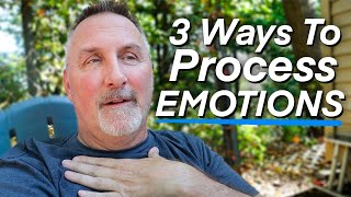Processing Emotions - The Difference Between Feeling, Expressing & Thinking