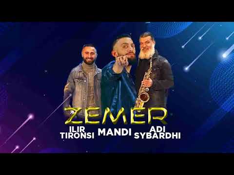 Mandi ft. Adi Sybardhi & Ilir Tironsi - Zemer