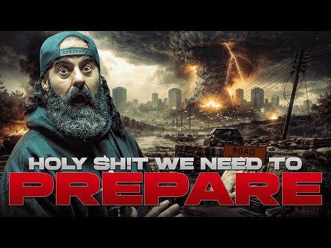 HOLY SH*T We Need to Prepare...