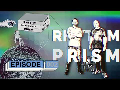 AKA AKA - Rhythm Prism Radio Episode #002