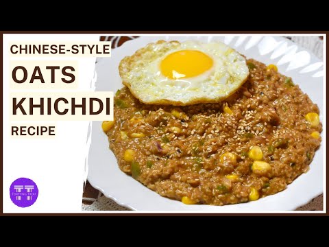 Chinese-Style Oats Khichdi Recipe | ओट्स कैसे बनाते हैं | Oats Breakfast Recipe For Weight Loss