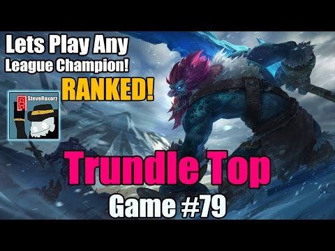 LPALC! [#79] Pre-Season 6 - Trundle Top