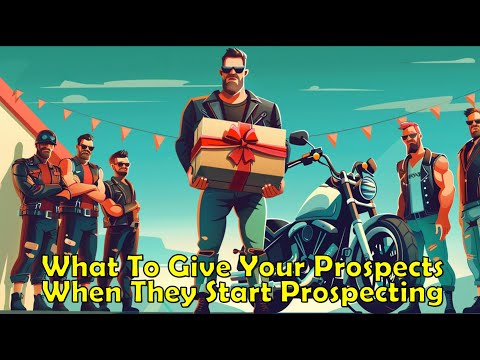 What Do You Give To Your MC Prospects When They Start Prospecting Your Club?