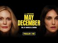 May December di Todd Haynes, con Natalie Portman e Julianne Moore - Trailer ITA HD