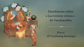 Enseñanzas sobre los Treinta versos de Vasubandhu • día 9