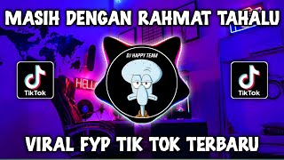 Download lagu DJ MASIH DENGAN RAHMAT TAHALU BY DJ HAPPY TEAM VIRAL TIKTOK TERBARU 2023 mp3