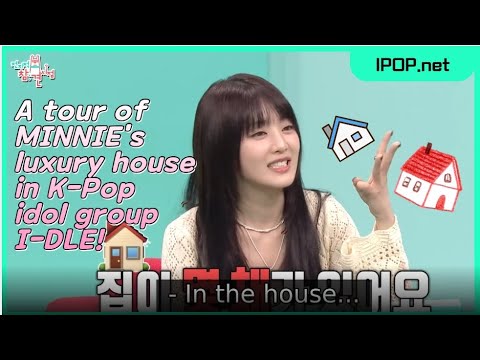 A Peek Inside (G)I-DLE Minnie's New Home! / The Manager .Ep. 297