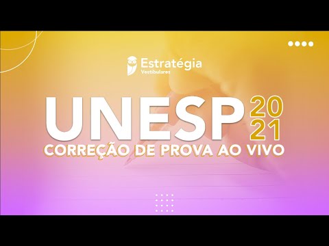 Gabarito UNESP 2021 – Correção de Prova - Ao vivo-  Primeira aplicação