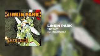 Riff Raff - Linkin Park (Reanimation)