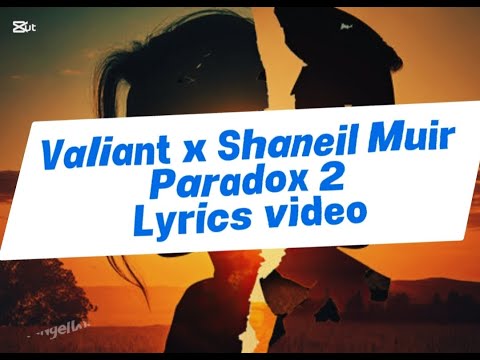 Valiant x Shaneil Muir | Paradox 2 Lyrics Video