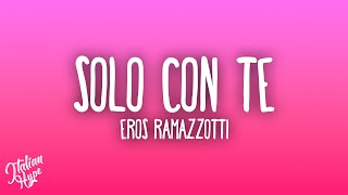 Eros Ramazzotti - Solo con te