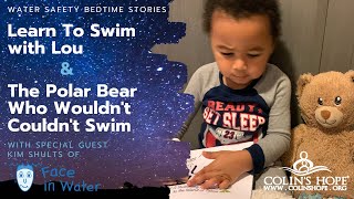 Water Safety Bedtime Stories "Learn to Swim with Lou" & "The Polar Bear Who Couldn't, Wouldn't Swim"
