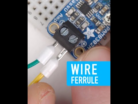 Wire Ferrules - Collin’s Lab Notes #adafruit #collinslabnotes