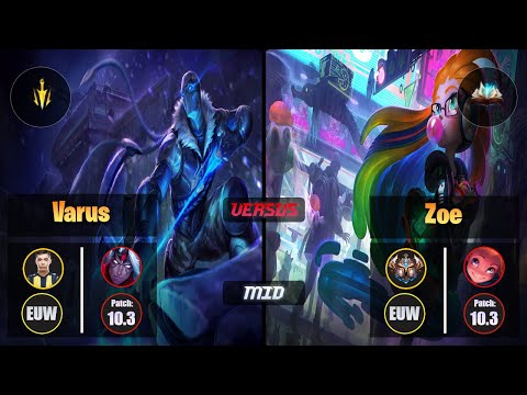 Bolulu VARUS (Mid) [Lethal Tempo] VS ZOE - Challenger EUW Patch 10.3