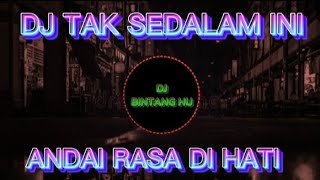 Download lagu DJ ARIEF TAK SEDALAM INI | ANDAI RASA DI HATI REMIX TERBARU 2023 FULL BASS mp3