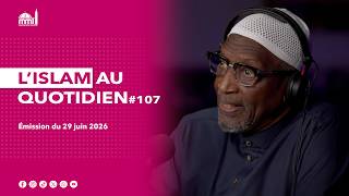 L'islam au quotidien #107