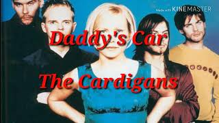 Daddy&#39;s Car - The Cardigans (Lyrics)