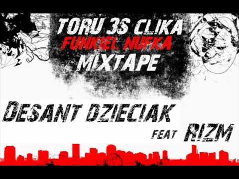 TORU[3S] feat RIZM "Desant dzieciak" (MIXTAPE "FUNKIEL NUFKA")