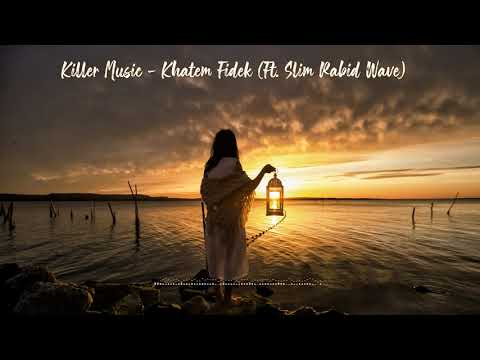 Killer Music - Khatem Fidek (Ft. Slim Rabid Wave) (Official Audio) (New Version)