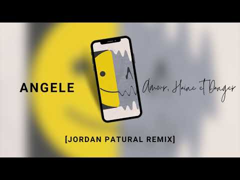 Angèle - Amour, Haine Et Danger [Jordan Patural Remix]