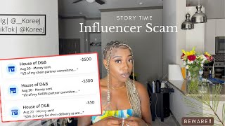 BEWARE OF INFLUENCER SCAMS!!| Story Time: I got scammed out of $1,000