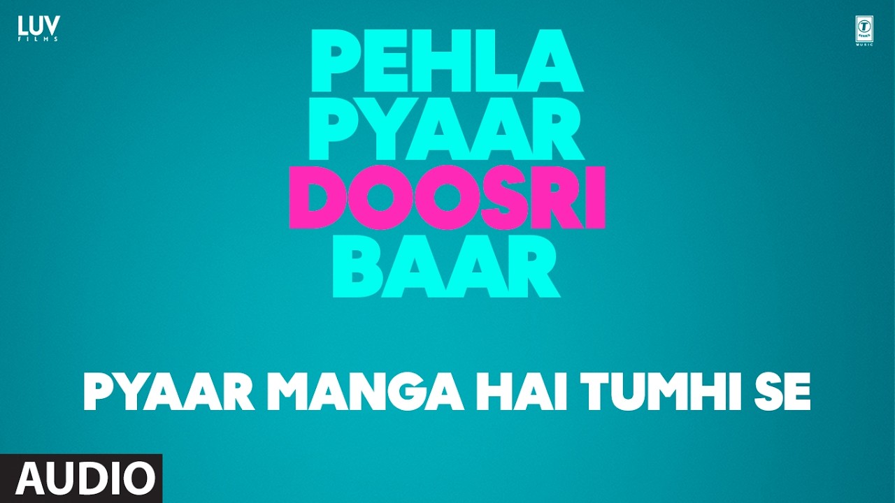 Pyaar Manga Hai Tumhi Se Lyrics | Pehla Pyaar Doosri Baar | Jubin Nautiyal
