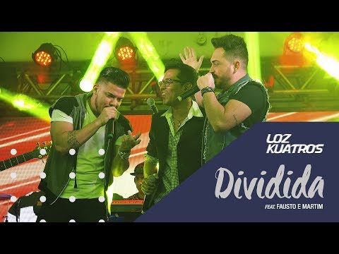 Loz Kuatros - Dividida - Feat. Fausto e Martim