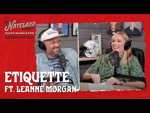 Nateland | Ep #215 - Etiquette with Leanne Morgan