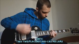 Take Two Placebos and Call Me Lame (NOFX guitar cover)
