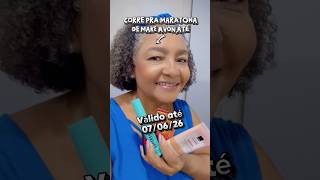 MARATONA DE MAKE AVON | SÓ PRA CONSULTORAS DE BELEZA| NOTÍCIA DE MILHÕES #avon