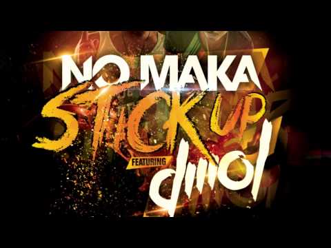 No Maka - Stick Up ft. Dmol