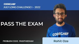 PASSTHEEXAM | PASS THE EXAM | July Long Challenge -I 2022 | Problem Solutions | CodeChef
