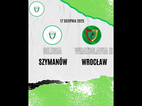 17.08.2025 Zapowiedź Silesia Szymanów-Wratislavia II Wrocław Sezon 2025-26 Grupa IX wroc. B-klasy